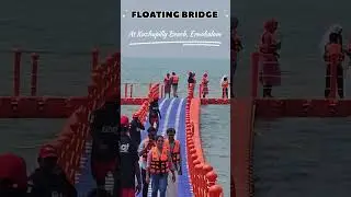FIRST FLOATING BRIDGE @Kuzhupilly beach, Ernakulam 😍