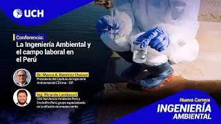 INGENIERÍA AMBIENTAL | “La Ingeniería Ambiental y el campo laboral en el Perú”