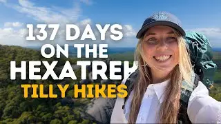 #53 - 137 Days Thru-Hiking the Hexatrek with Tilly Hikes