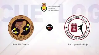 Copa del Rey de Balonmano | Rebi BM Cuenca - BM Logroño La Rioja