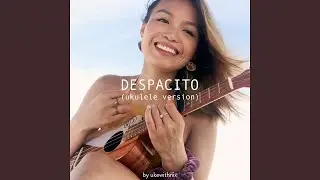 Despacito (Ukulele Version)