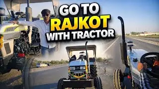 Rajkot Trip on Tractor 🚜 | First Time Long Drive Tractor Vlog