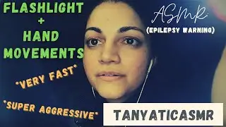 ASMR | Fast and Aggressive Light and Hand Movements