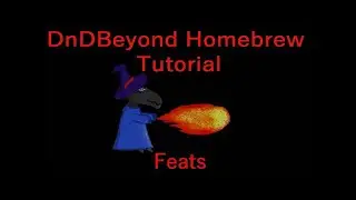 DnDBeyond Homebrew Tutorial pt. 2 - Feats