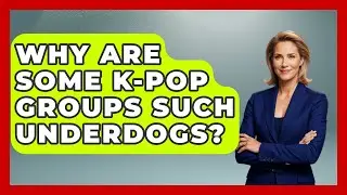 Why Are Some K-Pop Groups Such Underdogs? - K Pop Heros