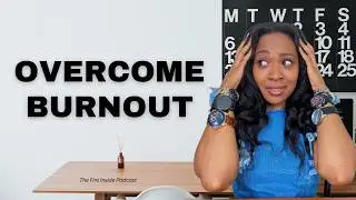 Never feel burnout again as an ambitious woman - EP. 24