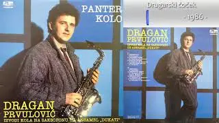 Dragan Prvulovic - Drugarski cocek - (Audio 1986)