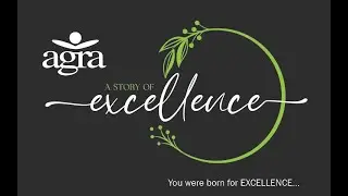 AGRA - A STORY OF EXCELLENCE