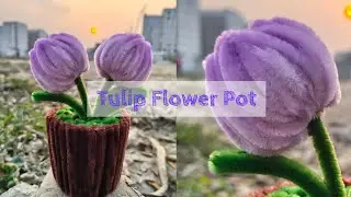 Tulip🌷Flower Pot | Pipe Cleaner Tulip Flower Pot | Handmade Flower Pot