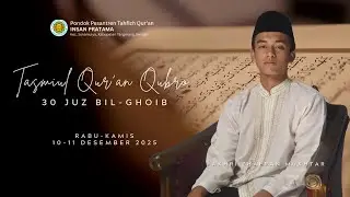 Tasmi Quran Kubro 30 Juz Bil-Ghoib Fakhri Zhafran Mukhtar Pesantren Tahfidz Insan Pratama 2