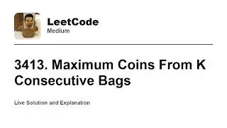 3413. Maximum Coins From K Consecutive Bags (Leetcode Medium)