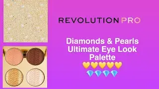 Revolution Pro Diamonds & Pearls Ultimate Eye Palette look 💖💖💖