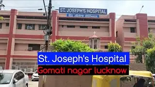 St Joseph's Hospital gomti nagar lucknow,#hospital#lucknow 