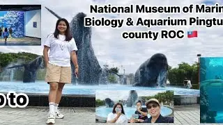 Trip to National Museum of Marine Biology & Aquarium Pingtung county 🇹🇼 