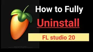 How to Uninstall FL studio 20