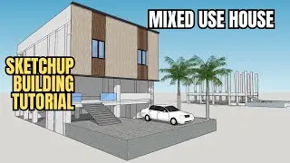 SKETCHUP BUILDING TUTORIAL MIXED USE HOUSE CONCEPT