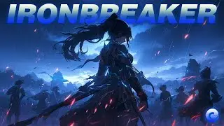 IRONBREAKER Songs That Crush Any Defense ⚔️💥