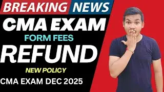 🚨 big announcement: cma foundation | inter | final exam fees refund new policy dec 2025 🔥