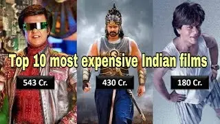 Top 10 most expensive Indian films  | Most Top Ten