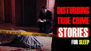 2 Terrifying True Crime Stories to Listen at Night
