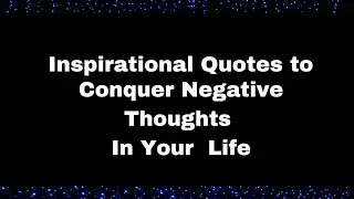 Inspirational Quotes About Negative Thoughts