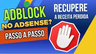RECUPERE A RECEITA PERDIDA DO ADSENSE COM ANTI ADBLOCK - NO PASSO A PASSO