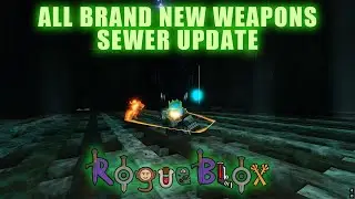 All New Weapons In The Rogueblox Sewer Update || (DOPE GUN HYBRID)