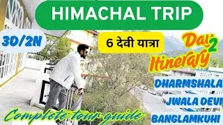 Day 2 Himachal Pradesh tour guide  | 6 devi yatra| Himachal trip stay, budget| Himachal Pradesh tour