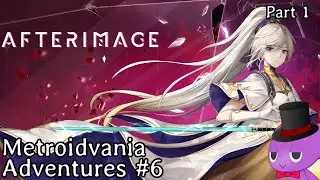Metroidvania Adventures #6 - Afterimage (Part 1)
