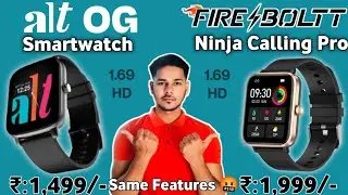 Alt Og Vs Fire Boltt Ninja Calling Pro 🔥| 1.69 HD ⚡| Same Features🤬🤬| BT Calling⚡| alt og smartwatch