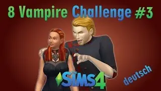 Sims 4 - 8 Vampire Challenge #3 - Plasma aus Fr&ouml;schen