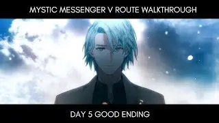 Good End Walkthrough - V Route Day 5 Mystic Messenger