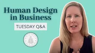 Human Design Q&A Session: 