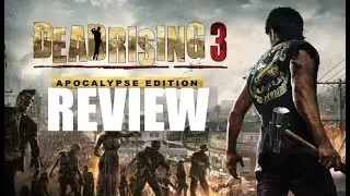 Dead Rising 3 Apocolypse Edition Review (2024)