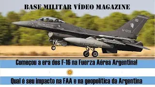 Começou a era F-16 da Fuerza Aérea Argentina! Qual o impacto na FAA e na Geopolítica Argentina?