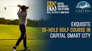 Capital Smart City Islamabad | 18-Hole Golf Course | 3000 Township Villas | RBS