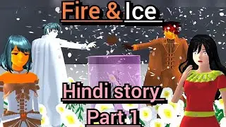 Fire and Ice 😾 Fictional Story in Hindi/ Sakura school simulator #gamingstories