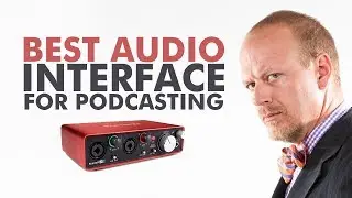 Best Audio Interface For Podcasting