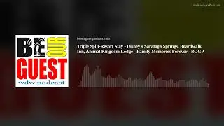 Triple Split-Resort Stay - Disney's Saratoga Springs, Boardwalk Inn, Animal Kingdom Lodge - Family M