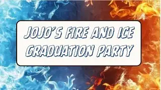 Jojo&rsquo;s Fire & Ice Graduation Party 🎉 | Grad Bash with Cool Vibes & Hot Moments!