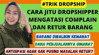 CARA DROPSHIPPER RETUR BARANG | SOLUSI MENGATASI RETUR PENJUALAN UNTUK TOKO DROPSHIP DI MARKETPLACE