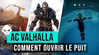 Comment ouvrir le puits des destin&eacute;es ? (Astuce Assassin's Creed Valhalla)