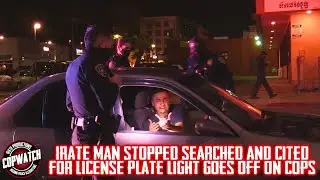 Irate Man Stopped Searched & Cited for License Plate Light Goes Off on Cops | Copwatch