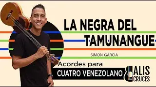 LA NEGRA DEL TAMUNANGUE. Acordes para cuatro venezolano. Prof Alis Cruces