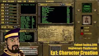 Oh The Nostalgia | Character Creation | Fallout Tactics 20th Anniversary Playthru (Redux v1.3) Ep1