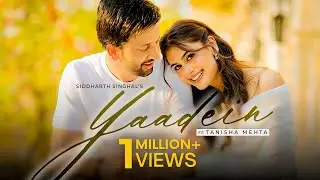 Yaadein (Official Video) | Siddharth Singhal Ft. Tanisha Mehta | New Hindi Sad Song 2025