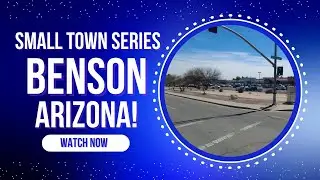 Driving Through Benson, AZ  #smalltowns