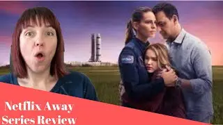Netflix's #Away Series Review