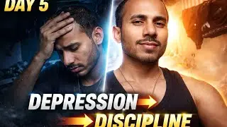 Day 5: Fighting My Own Mind | From Depression to Discipline (Real Struggle)
