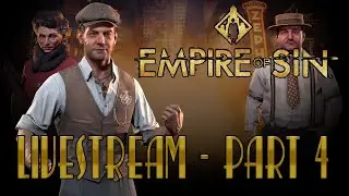 Empire Of Sin| Livestream - Part 4 - Little Italy!